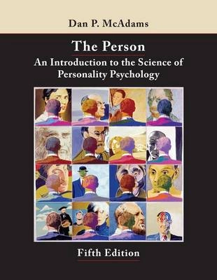 The Person: An Introduction to the Science of Personality Psychology, 5th E; Dan P. McAdams; 2009