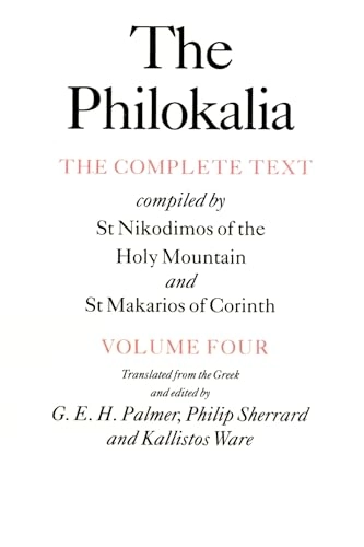 The Philokalia : the complete text; Nicodēmos Hagioreitēs, Makarios, G. E. H. Palmer, Philip Sherrard, Kallistos Ware; 1998