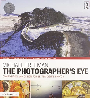 The photographer's eye : composition and design for better digital photos