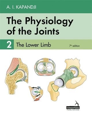 The physiology of the joints; Adalbert Ibrahim Kapandji; 2019