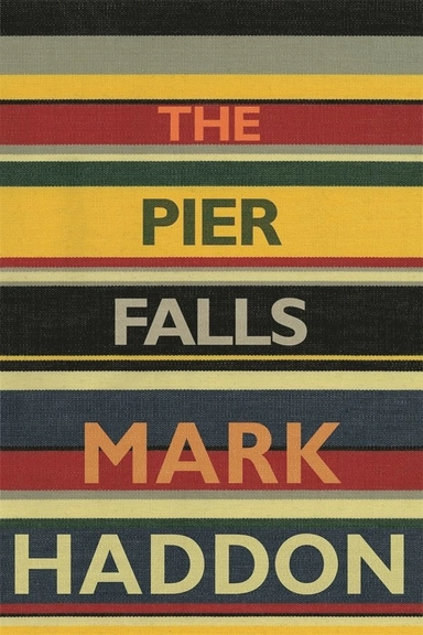 The Pier Falls; Mark Haddon; 2016