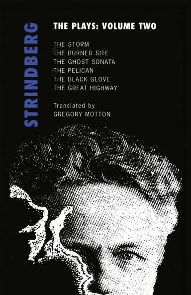 The plays · The chamber plays: The Storm, The burned site, The ghost sonata,  The pelican, The black glove. The great highway, Vol. 2; August Strindberg; 2001