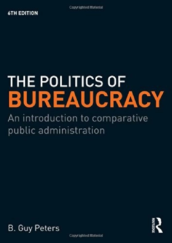 The politics of bureaucracy : an introduction to comparative public administration