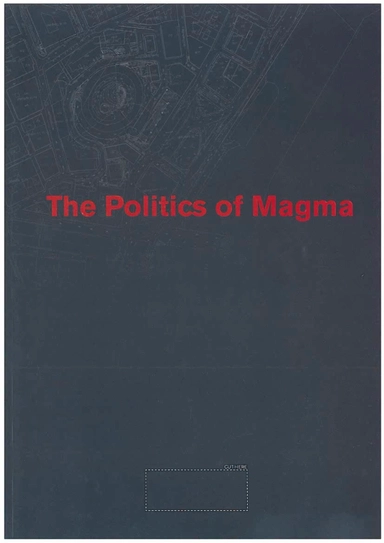 The politics of magma; universitet, Göteborgs; 2008