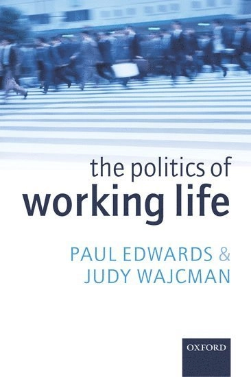 The politics of working life; Paul Edwards; 2005