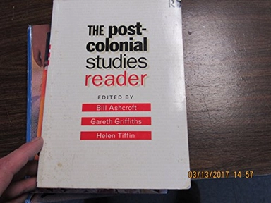 The post-colonial studies reader; Bill Ashcroft, Gareth Griffiths, Helen Tiffin; 1995