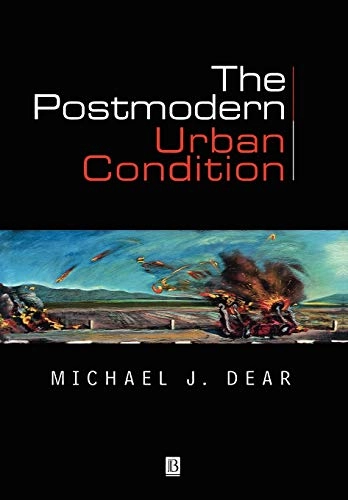 The postmodern urban condition; Michael J. Dear; 2000