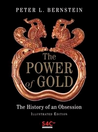 The Power of Gold: The History of an Obsession, Illustrated Edition
