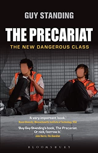 The precariat : the new dangerous class