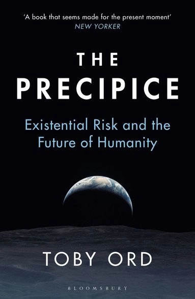 The precipice : existential risk and the future of humanity; Toby Ord; 2021