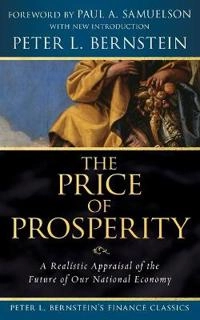 The Price of Prosperity: A Realistic Appraisal of the Future of Our Nationa