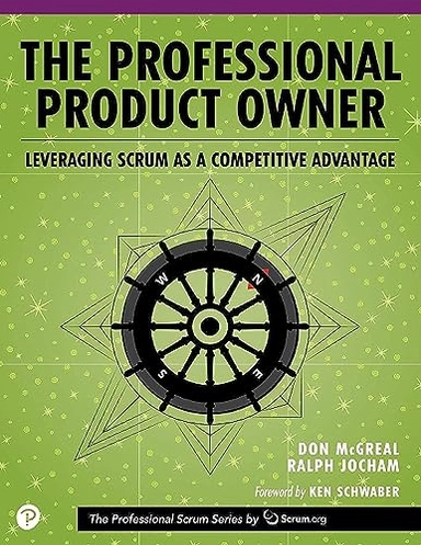The professional product owner  : leveraging scrum as a competitive advantage; Don McGreal; 2018