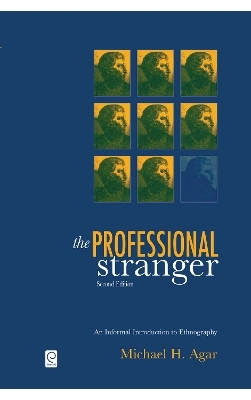 The professional stranger : an informal introduction to ethnography; Michael Agar; 1996