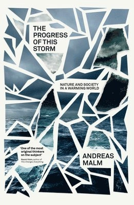The progress of this storm : nature and society in a warming world