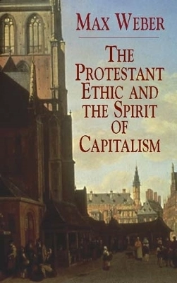 The Protestant ethic and the spirit of capitalism
