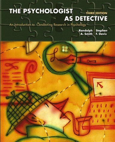 The psychologist as detective : an introduction to conducting research in psychology