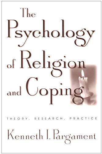 The psychology of religion and coping : theory, research, practice; Kenneth I. Pargament; 1997