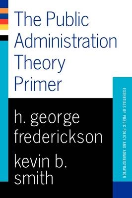 The public administration theory primer