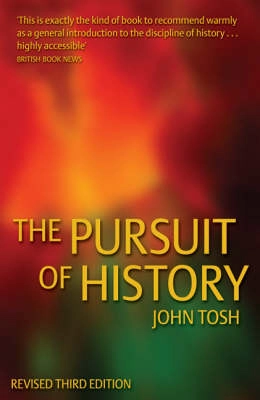 The pursuit of history : aims, methods and new directions in the study of modern history