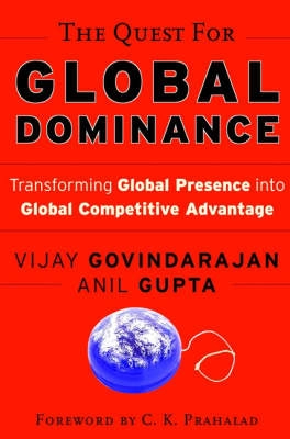 The Quest for Global Dominance: Transforming Global Presence into Global Co