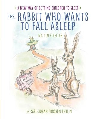The Rabbit Who Wants to Fall Asleep : a new way of getting children to sleep