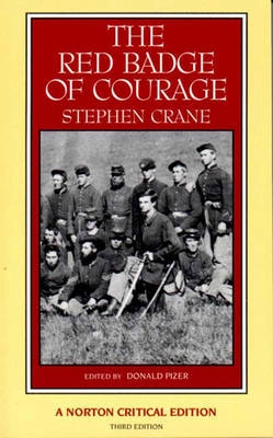 The red badge of courage : an authoritative text, backgrounds and sources, criticism; Stephen Crane; 1994