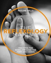 The Reflexology Manual; Pauline Wills; 2018