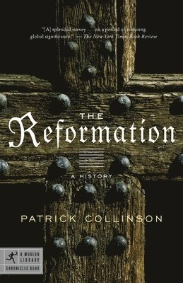 The Reformation : a history; Patrick Collinson; 2006