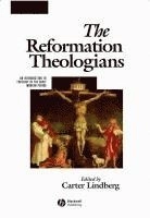 The Reformation theologians : an introduction to theology in the early modern period