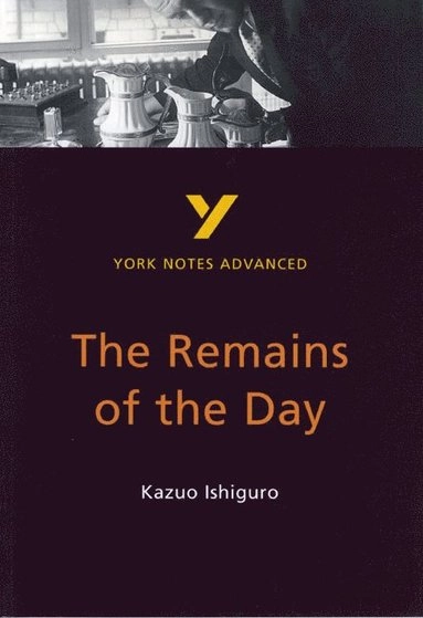 The Remains of the Day (York Notes Advanced) English Literature Study Guide - for 2026, 2027 exams; A Other, A Other; 2000