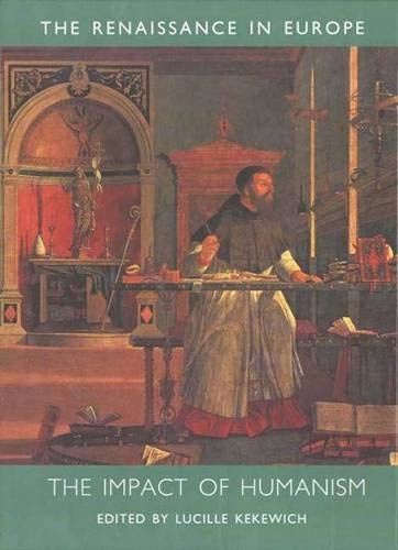 The Renaissance in Europe : a cultural enquiry. · The impact of humanism