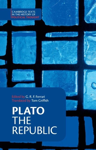 The republic; Platon, G. R. F. Ferrari, Tom. Griffith; 2000