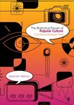 The rhetorical power of popular culture : considering mediated texts