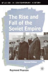 The rise and fall of the Soviet Empire; Raymond Pearson; 2002