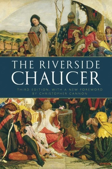 The Riverside Chaucer; Geoffrey Chaucer; 2008