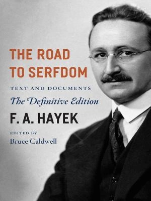 The road to serfdom : text and documents; Friedrich A. von Hayek; 2007