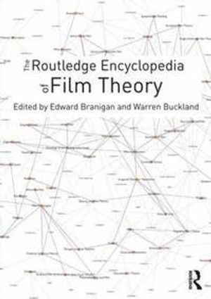 The Routledge encyclopedia of film theory; Edward Branigan, Warren Buckland; 2015