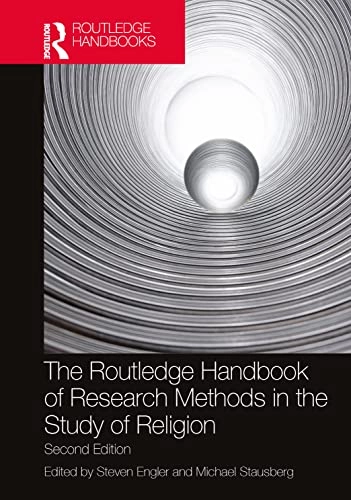 The Routledge handbook of research methods in the study of religion; Steven Engler, Michael Stausberg; 2022