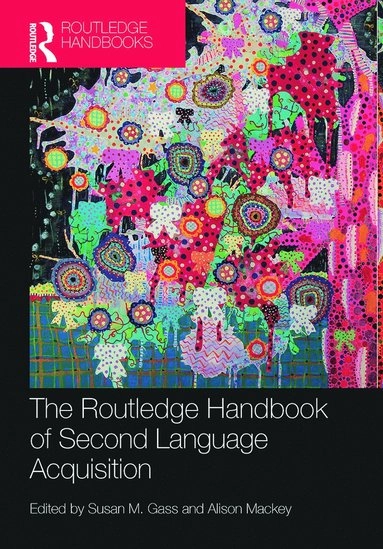 The Routledge handbook of second language acquisition; Susan M. Gass, Alison Mackey; 2012