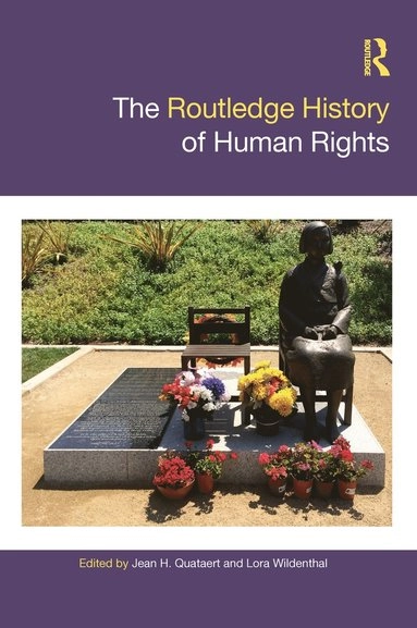 The Routledge history of human rights; Jean H. Quataert, Lora Wildenthal; 2021