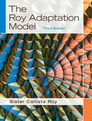 The Roy adaptation model; Callista Roy; 2009