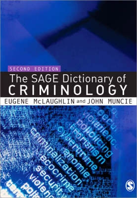 The SAGE Dictionary of Criminology