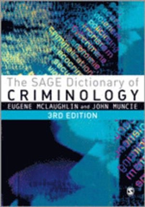 The Sage dictionary of criminology