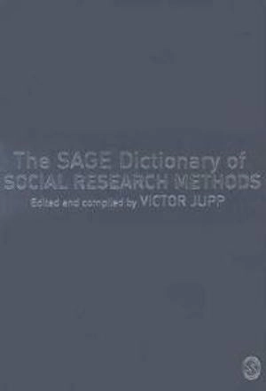 The Sage dictionary of social research methods; Victor Jupp; 2006