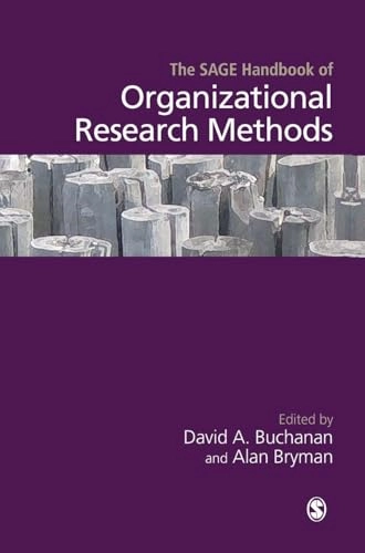 The Sage handbook of organizational research methods; David A. Buchanan, Alan. Bryman; 2009