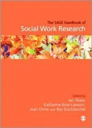 The SAGE handbook of social work research; Ian Shaw; 2010