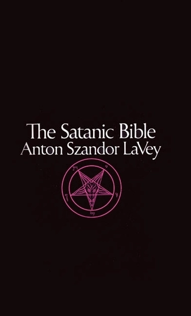 The Satanic bible; Anton Lavey; 1983