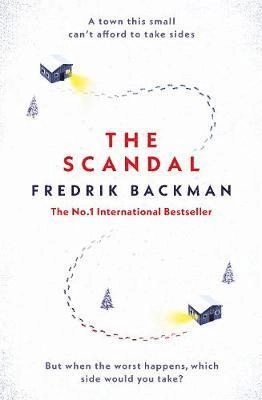The scandal; Fredrik Backman, Neil Smith; 2017