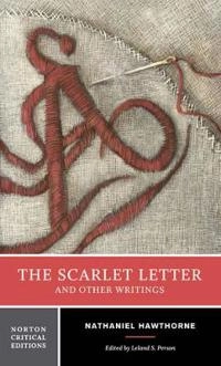 The scarlet letter and other writings : authoritative texts, contexts, criticism; Nathaniel Hawthorne; 2005