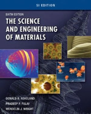 The science and engineering of materials; Donald R. Askeland; 2011